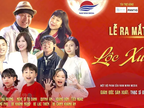 Nam Minh Media: Ra mắt phim Tết “LỘC XUÂN 4”